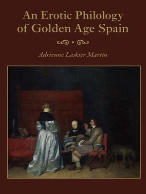 cover image of An Erotic Philology of Golden Age Spain